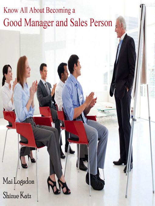 Title details for Know All About Becoming a Good Manager and Sales Person by Mai Logsdon - Available